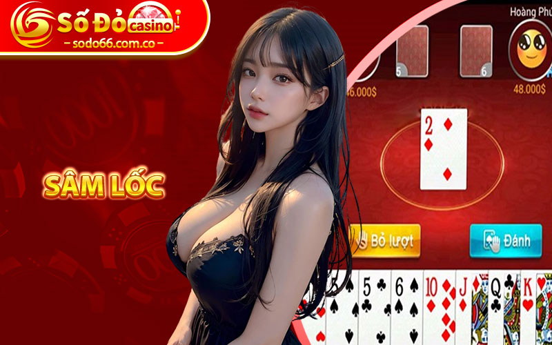Sâm Lốc - Game Đổi Thưởng Dễ Chơi Nhất Hiện Nay 5 Sâm Lốc